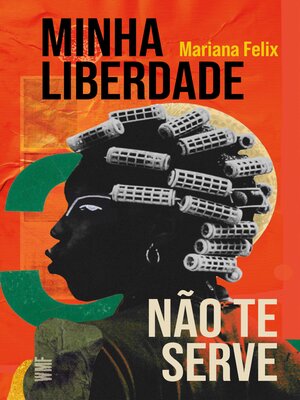 cover image of Minha liberdade não te serve